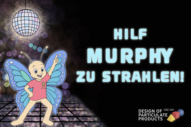 Murphy, the butterfly figure of CRC 1411, dancing under a disco ball, with the text “Hilf Murphy zu strahlen!”